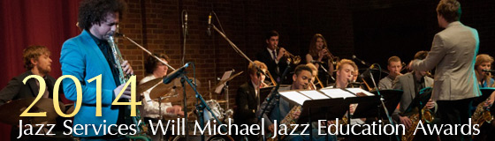 Jazz Services� Will Michael Jazz Education Awards 2014 title